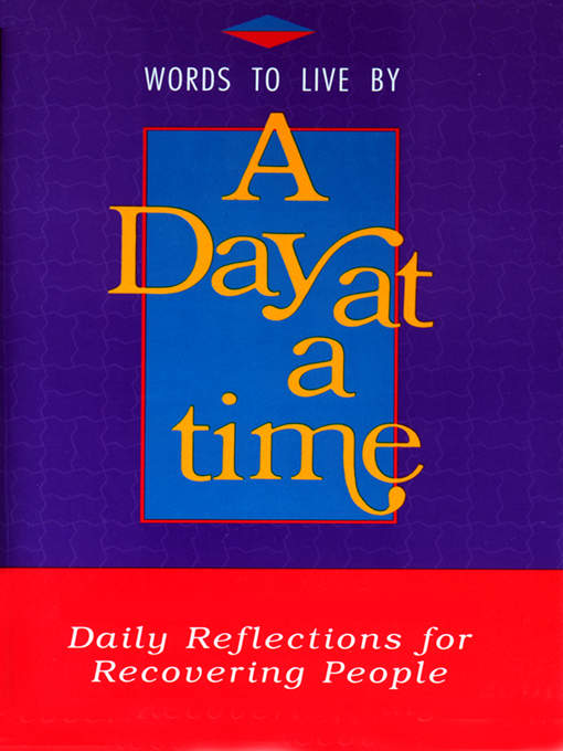 Title details for A Day at a Time by Anonymous - Available
